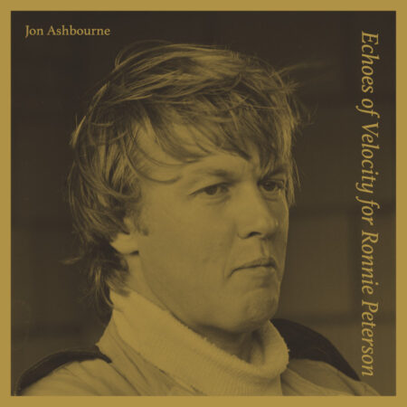 Jon Ashbourne - Echoes of Velocity for Ronnie Peterson 7"