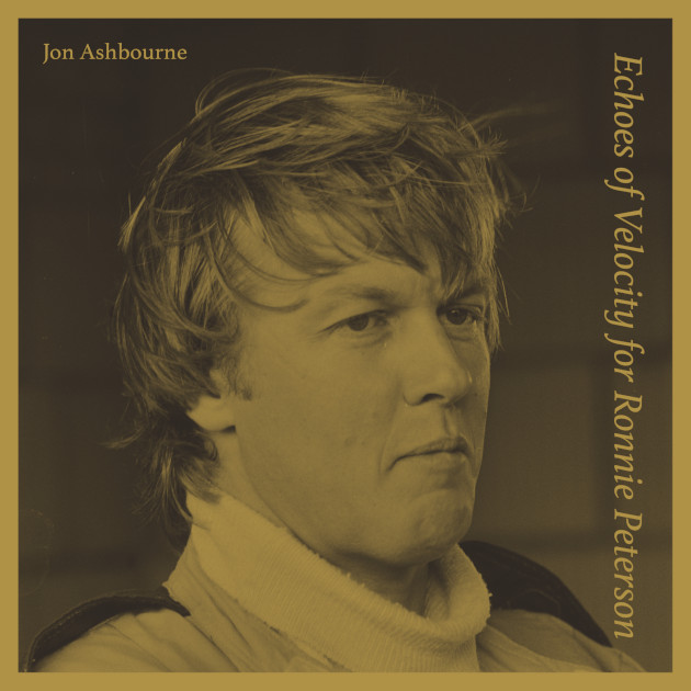 Jon Ashbourne – Echoes of Velocity for Ronnie Peterson 7″ ute 23 maj